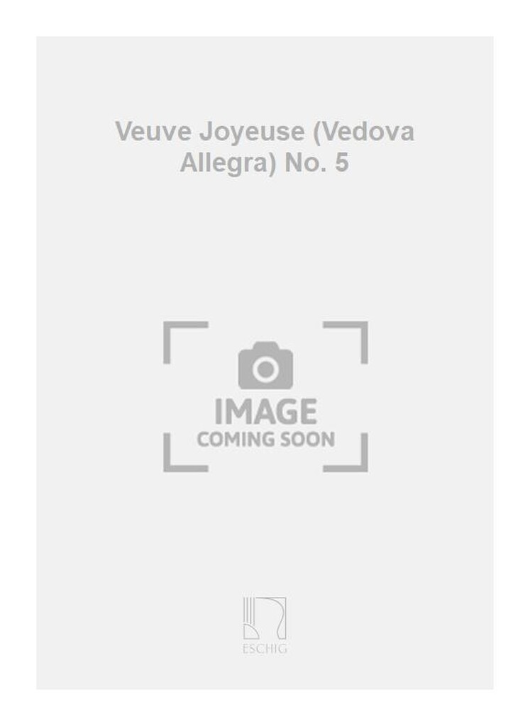 Veuve Joyeuse (Vedova Allegra) N 5 Cht Seul